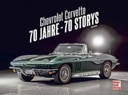 Dies Buch zeigt die Corvette von einer anderen Seite: mit 70 pers&ouml;nlichen Geschichten.