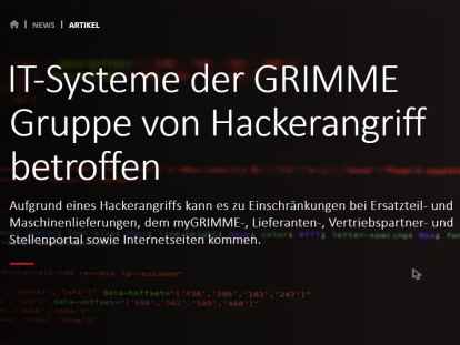 Nachricht auf der Internetseite des Landmaschinen-Herstellers Grimme: Die IT-Systeme der Gruppe sind von einem Hackerangriff betroffen.