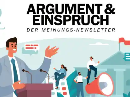 Im NWZ-Meinungs-Newsletter &bdquo;Argument & Einspruch&ldquo; greifen unsere Politik-Redakteure die Debatten der Woche noch einmal auf und blicken aus einer neuen Perspektive auf diese.